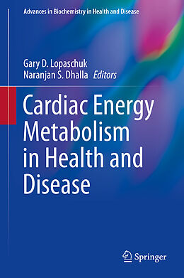 eBook (pdf) Cardiac Energy Metabolism in Health and Disease de Gary D. Lopaschuk, Naranjan S. Dhalla