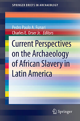Kartonierter Einband Current Perspectives on the Archaeology of African Slavery in Latin America von 