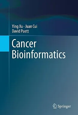 E-Book (pdf) Cancer Bioinformatics von Ying Xu, Juan Cui, David Puett