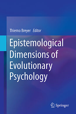 Livre Relié Epistemological Dimensions of Evolutionary Psychology de 