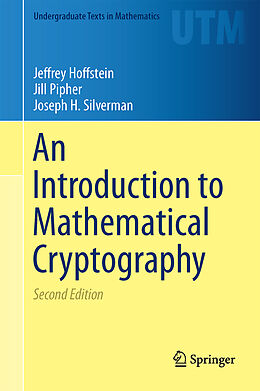 Livre Relié An Introduction to Mathematical Cryptography de Jeffrey Hoffstein, Joseph H. Silverman, Jill Pipher