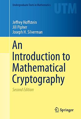 E-Book (pdf) An Introduction to Mathematical Cryptography von Jeffrey Hoffstein, Jill Pipher, Joseph H. Silverman