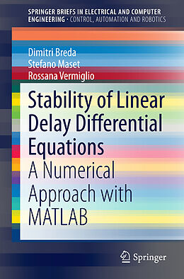 Kartonierter Einband Stability of Linear Delay Differential Equations von Dimitri Breda, Rossana Vermiglio, Stefano Maset