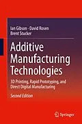 E-Book (pdf) Additive Manufacturing Technologies von Ian Gibson, David Rosen, Brent Stucker