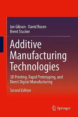 E-Book (pdf) Additive Manufacturing Technologies von Ian Gibson, David Rosen, Brent Stucker