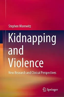 E-Book (pdf) Kidnapping and Violence von Stephen Morewitz