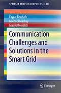 E-Book (pdf) Communication Challenges and Solutions in the Smart Grid von Fay al Bouhafs, Michael Mackay, Madjid Merabti