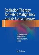 E-Book (pdf) Radiation Therapy for Pelvic Malignancy and its Consequences von 