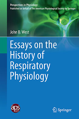 Fester Einband Essays on the History of Respiratory Physiology von John B. West