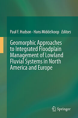 Livre Relié Geomorphic Approaches to Integrated Floodplain Management of Lowland Fluvial Systems in North America and Europe de 