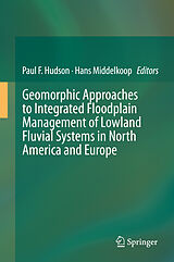 eBook (pdf) Geomorphic Approaches to Integrated Floodplain Management of Lowland Fluvial Systems in North America and Europe de 