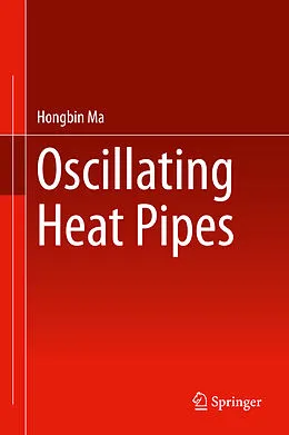 E-Book (pdf) Oscillating Heat Pipes von Hongbin Ma
