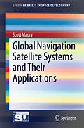 E-Book (pdf) Global Navigation Satellite Systems and Their Applications von Scott Madry