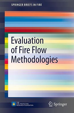 E-Book (pdf) Evaluation of Fire Flow Methodologies von Matthew E. Benfer, Joseph L. Scheffey