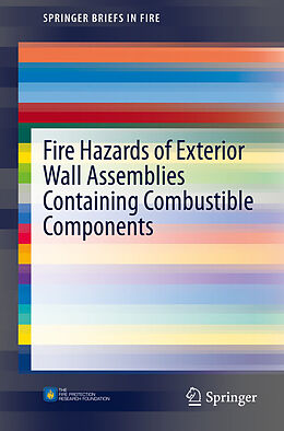 E-Book (pdf) Fire Hazards of Exterior Wall Assemblies Containing Combustible Components von Nathan White, Michael Delichatsios