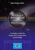 E-Book (pdf) Building a Roll-Off Roof or Dome Observatory von John Stephen Hicks