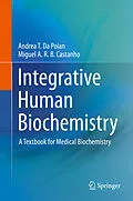 E-Book (pdf) Integrative Human Biochemistry von Andrea T. Da Poian, Miguel A. R. B. Castanho