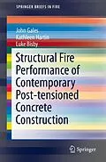 E-Book (pdf) Structural Fire Performance of Contemporary Post-tensioned Concrete Construction von John Gales, Kathleen Hartin, Luke Bisby