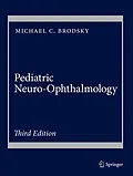 E-Book (pdf) Pediatric Neuro-Ophthalmology von Michael C. Brodsky