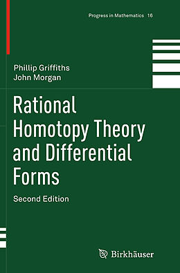 Couverture cartonnée Rational Homotopy Theory and Differential Forms de Phillip Griffiths, John Morgan