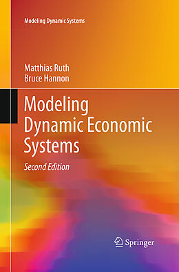 Couverture cartonnée Modeling Dynamic Economic Systems de Bruce Hannon, Matthias Ruth