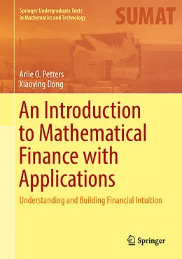 E-Book (pdf) An Introduction to Mathematical Finance with Applications von Arlie O. Petters, Xiaoying Dong