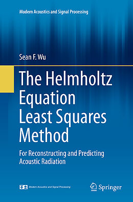 Couverture cartonnée The Helmholtz Equation Least Squares Method de Sean F. Wu