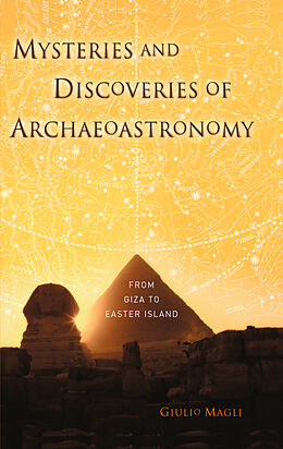 Couverture cartonnée Mysteries and Discoveries of Archaeoastronomy de Giulio Magli
