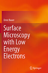 Couverture cartonnée Surface Microscopy with Low Energy Electrons de Ernst Bauer