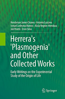 Couverture cartonnée Herrera's 'Plasmogenia' and Other Collected Works de Henderson James Cleaves, Antonio Lazcano, Ervin Silva