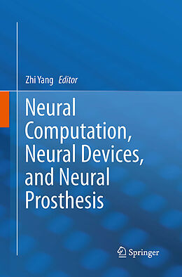 Kartonierter Einband Neural Computation, Neural Devices, and Neural Prosthesis von 