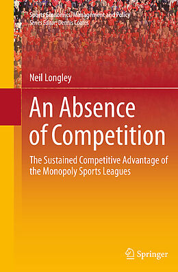 Couverture cartonnée An Absence of Competition de Neil Longley