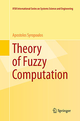 Couverture cartonnée Theory of Fuzzy Computation de Apostolos Syropoulos