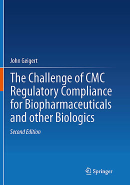 Kartonierter Einband The Challenge of CMC Regulatory Compliance for Biopharmaceuticals von John Geigert