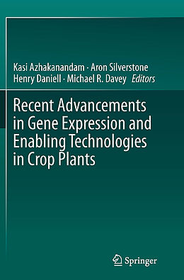 Couverture cartonnée Recent Advancements in Gene Expression and Enabling Technologies in Crop Plants de 