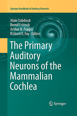Couverture cartonnée The Primary Auditory Neurons of the Mammalian Cochlea de 