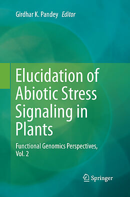 Kartonierter Einband Elucidation of Abiotic Stress Signaling in Plants von 