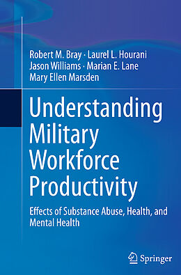 Kartonierter Einband Understanding Military Workforce Productivity von Robert M. Bray, Laurel L. Hourani, Mary Ellen Marsden