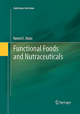 Couverture cartonnée Functional Foods and Nutraceuticals de Rotimi E. Aluko