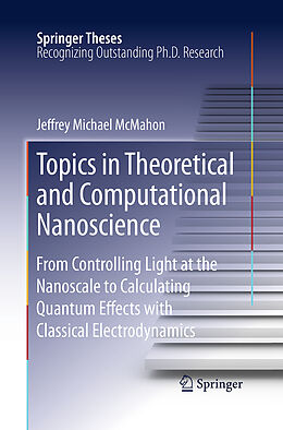 Couverture cartonnée Topics in Theoretical and Computational Nanoscience de Jeffrey Michael McMahon