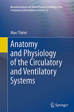 Couverture cartonnée Anatomy and Physiology of the Circulatory and Ventilatory Systems de Marc Thiriet