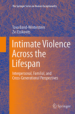 Couverture cartonnée Intimate Violence Across the Lifespan de Zvi Eisikovits, Tova Band-Winterstein