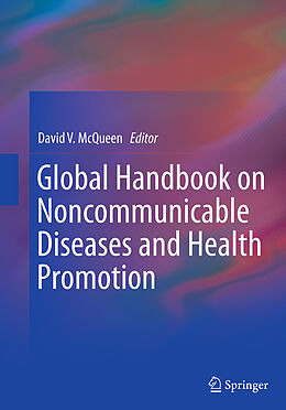 Couverture cartonnée Global Handbook on Noncommunicable Diseases and Health Promotion de 