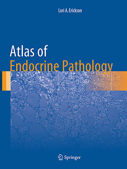 Kartonierter Einband Atlas of Endocrine Pathology von Lori A. Erickson
