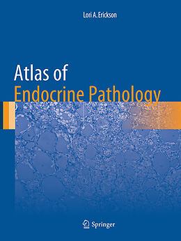 Couverture cartonnée Atlas of Endocrine Pathology de Lori A. Erickson