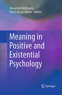 Couverture cartonnée Meaning in Positive and Existential Psychology de 