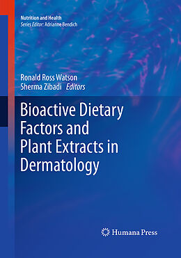 Couverture cartonnée Bioactive Dietary Factors and Plant Extracts in Dermatology de 