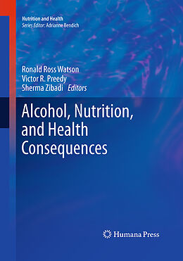 Couverture cartonnée Alcohol, Nutrition, and Health Consequences de 