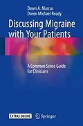 E-Book (pdf) Discussing Migraine With Your Patients von Dawn A. Marcus, Duren Michael Ready