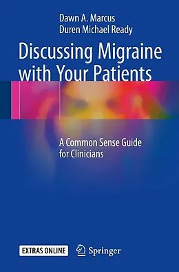 E-Book (pdf) Discussing Migraine With Your Patients von Dawn A. Marcus, Duren Michael Ready